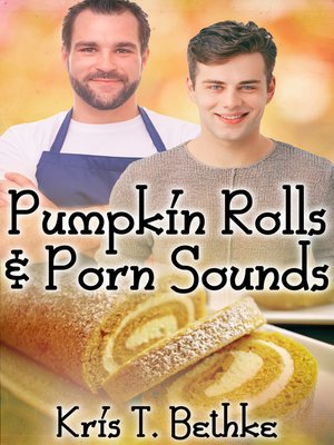 cover image of Pumpkin Rolls and Porn Sounds
